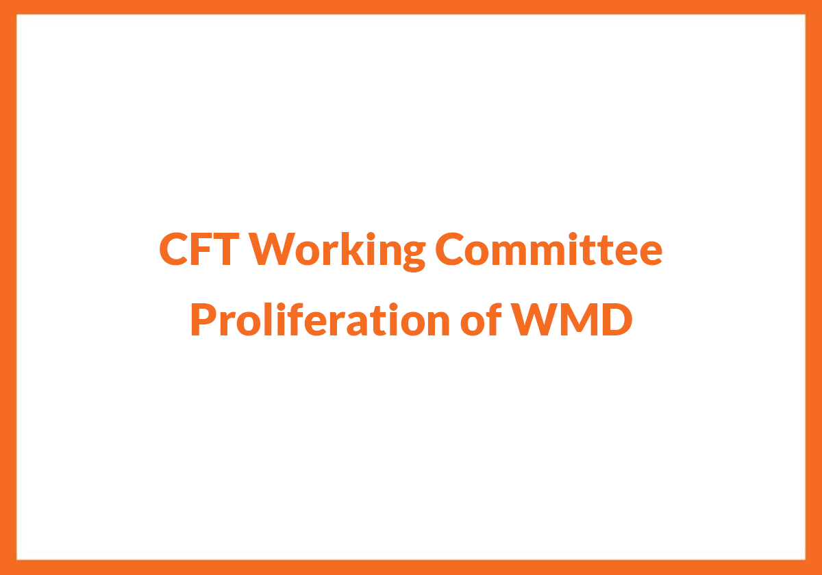 CFT Working Committee Proliferation of WMD